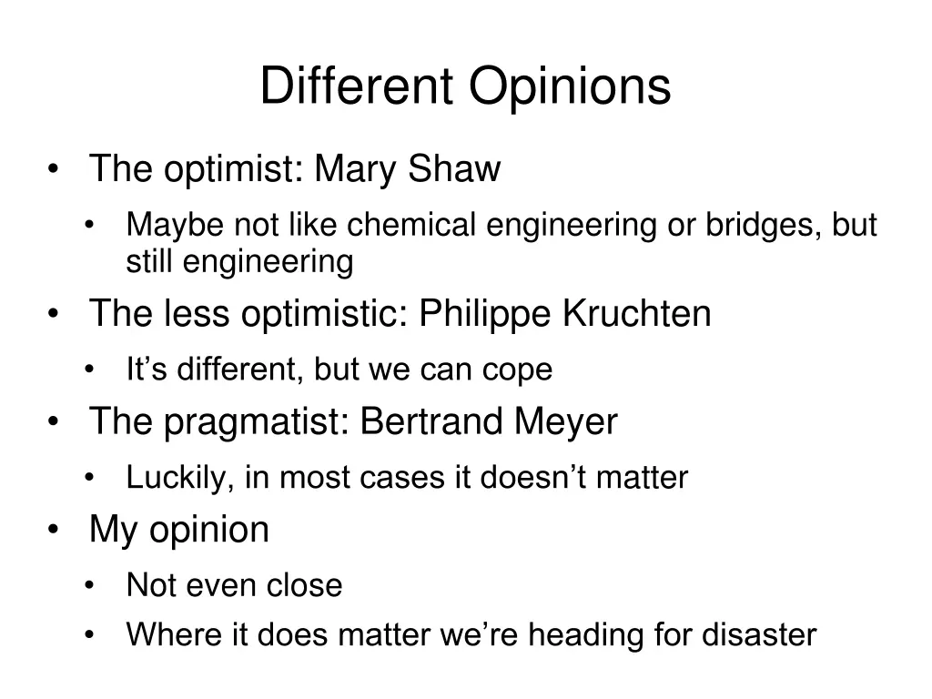 different opinions