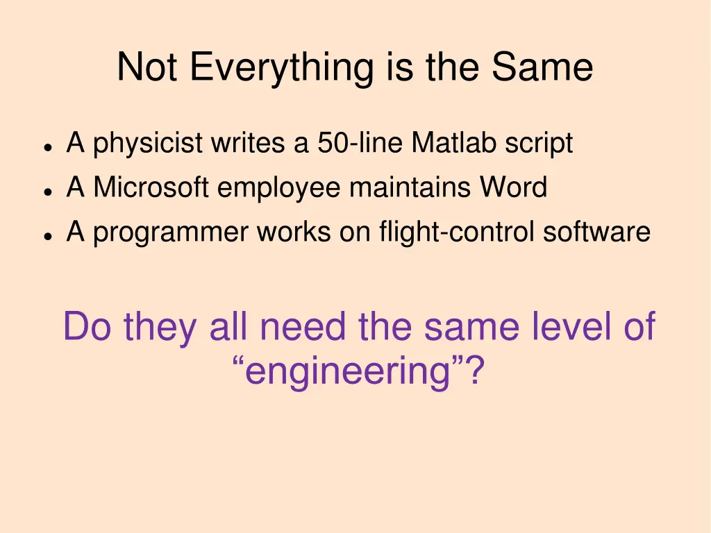 not everything is the same