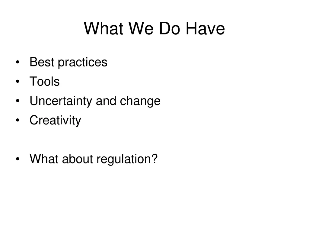 what we do have