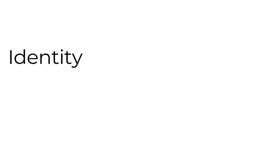 identity