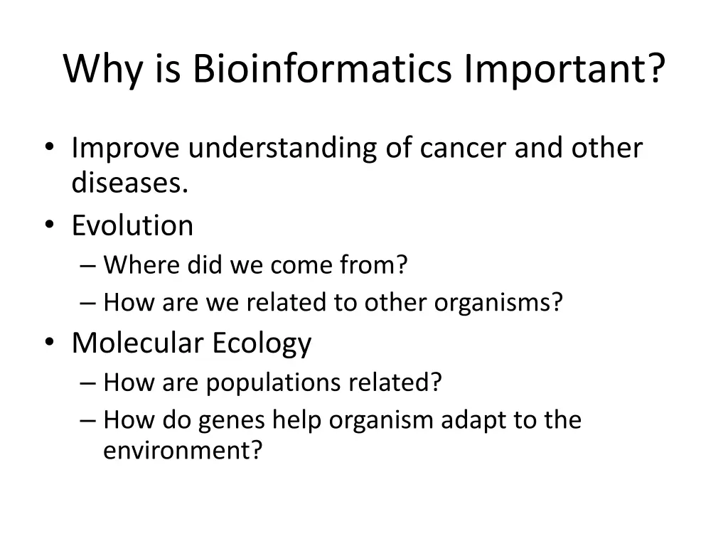 why is bioinformatics important