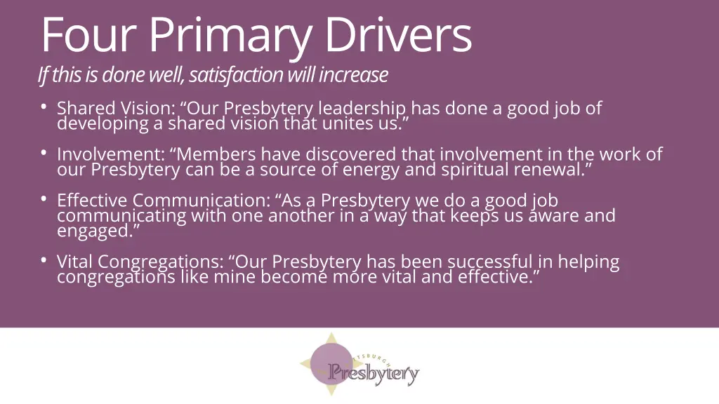 four primary drivers if this is done well