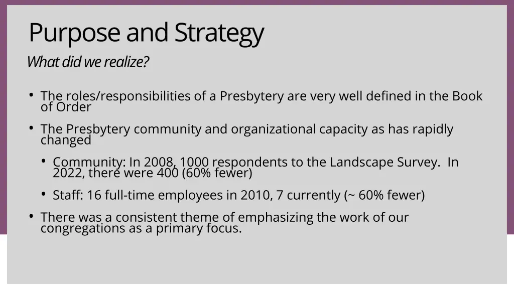 purpose and strategy what did we realize