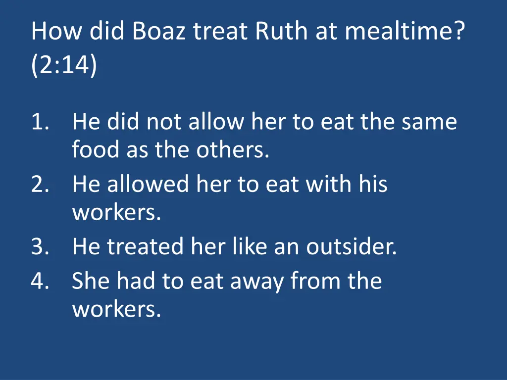 how did boaz treat ruth at mealtime 2 14