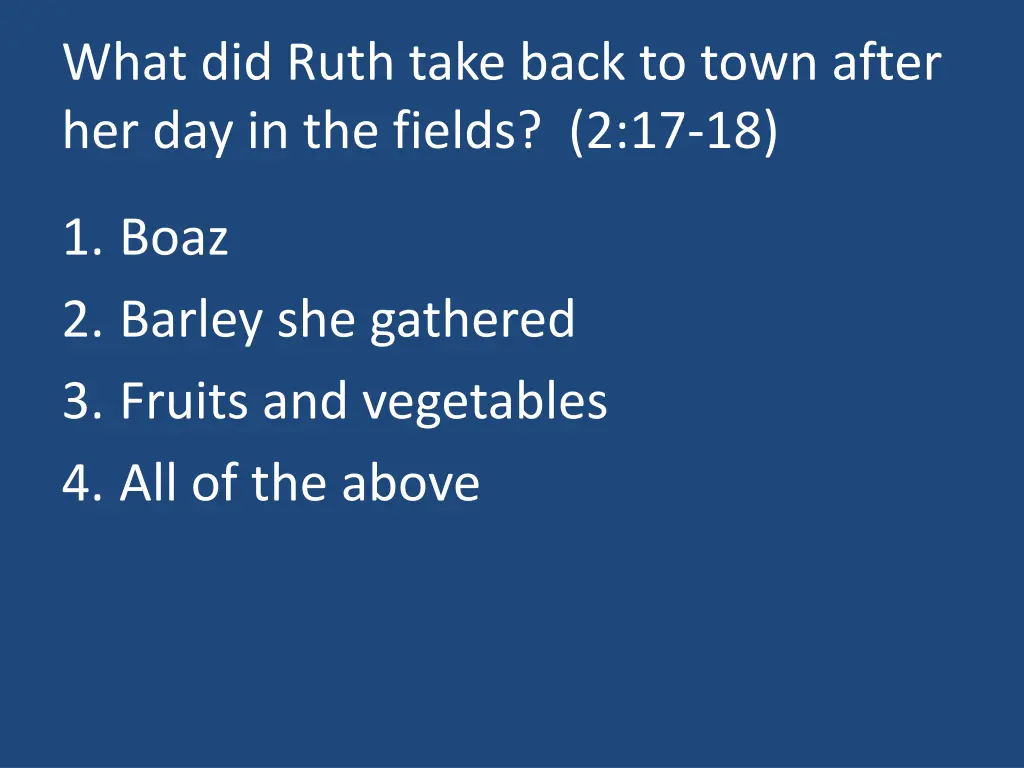 what did ruth take back to town after