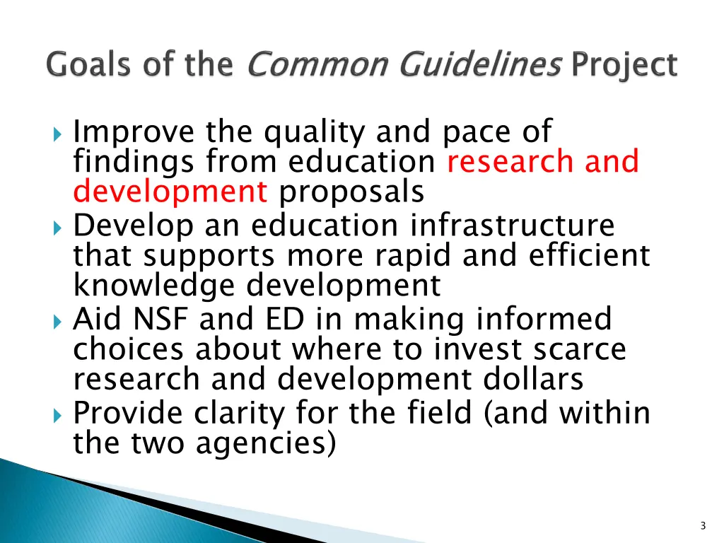 improve the quality and pace of findings from