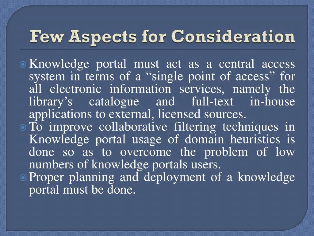 knowledge portal must act as a central access