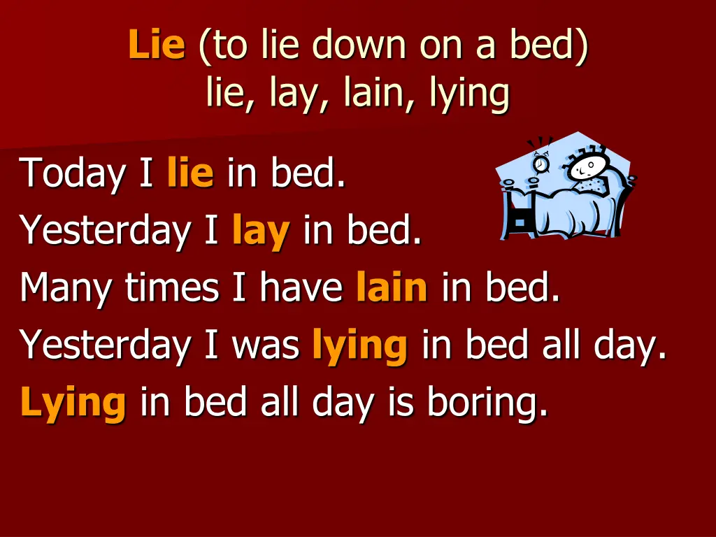 lie to lie down on a bed lie lay lain lying