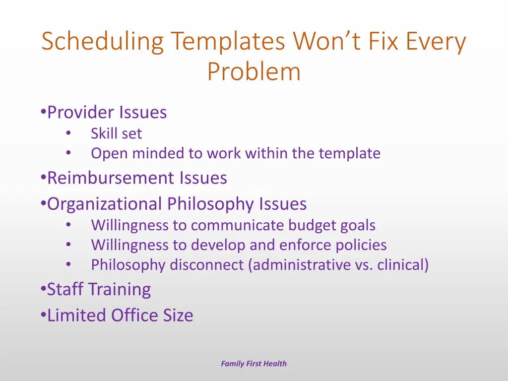 scheduling templates won t fix every problem