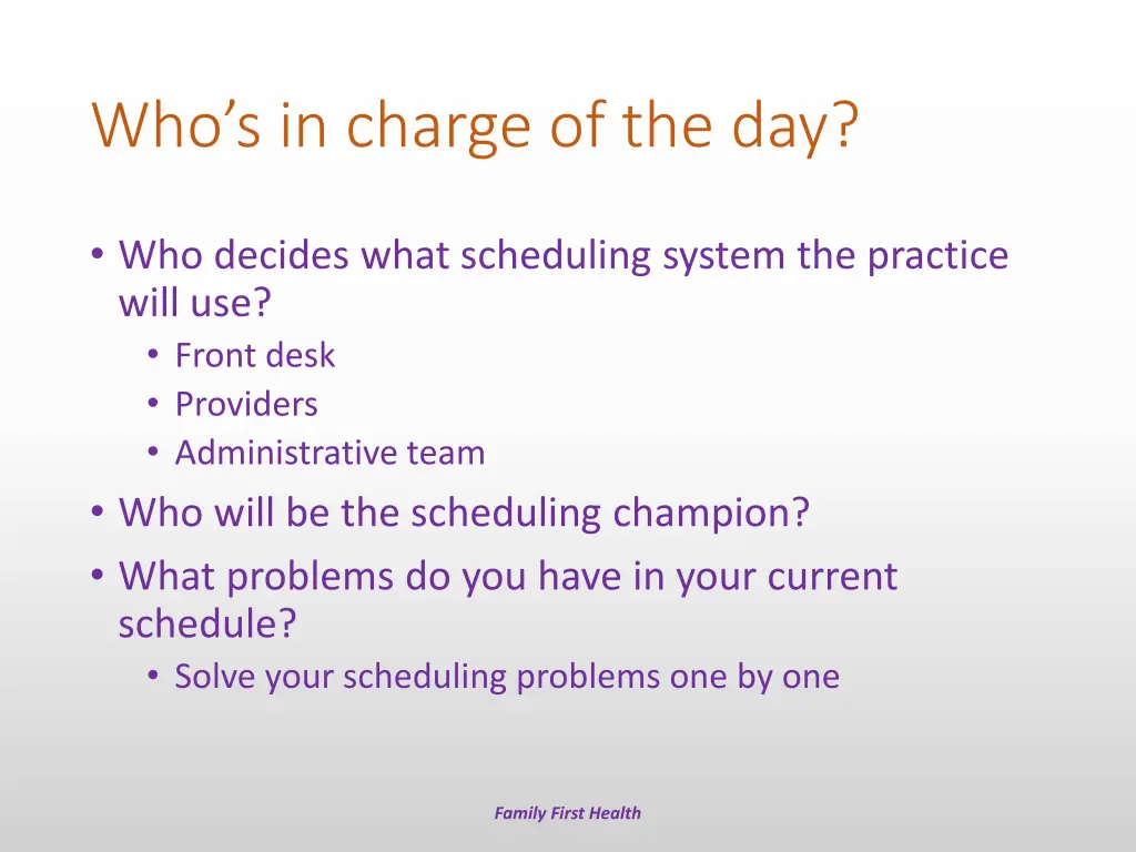 who s in charge of the day