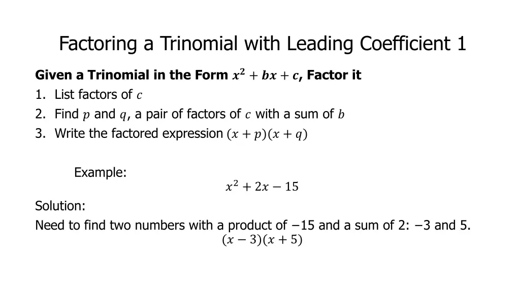 factoring a trinomial with leading coefficient 1