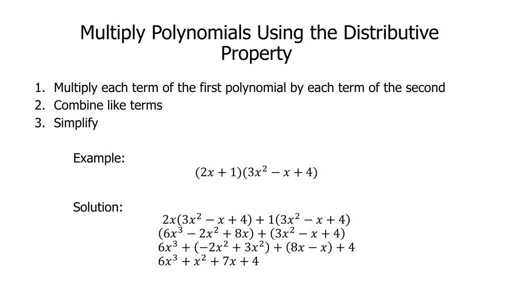multiply polynomials using the distributive