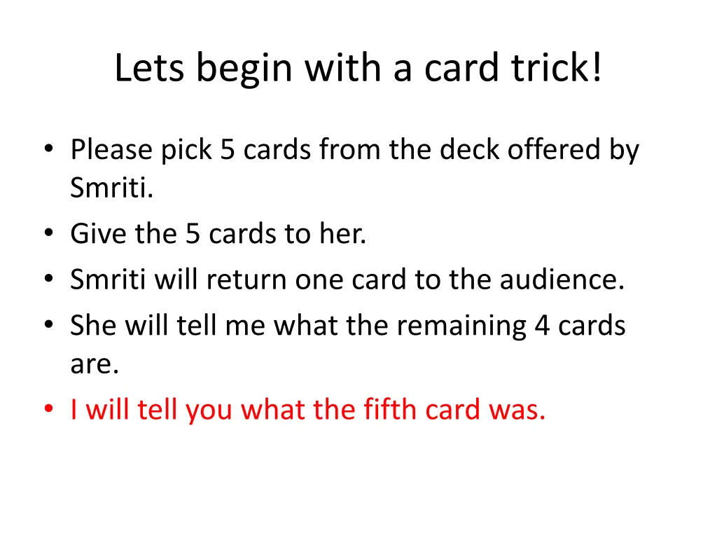 lets begin with a card trick