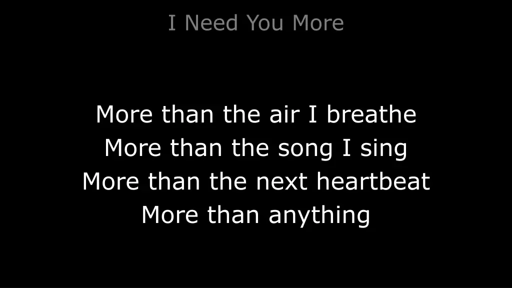 i need you more 1