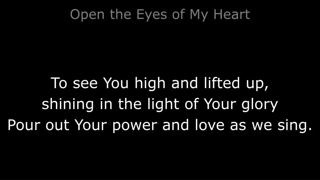 open the eyes of my heart 1