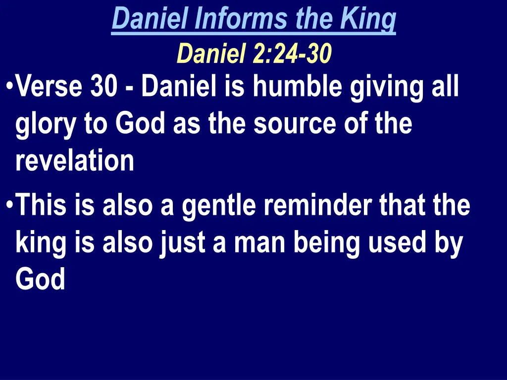 daniel informs the king daniel 2 24 30 verse 2