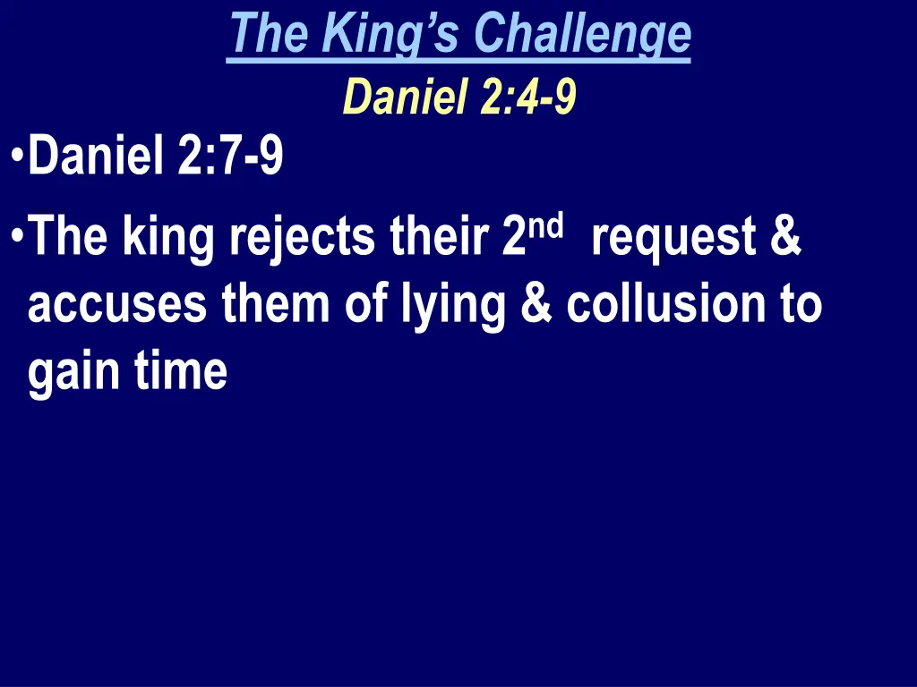 the king s challenge daniel 2 4 9 daniel