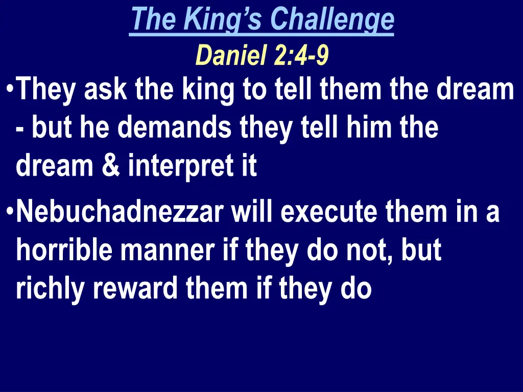 the king s challenge daniel 2 4 9 they