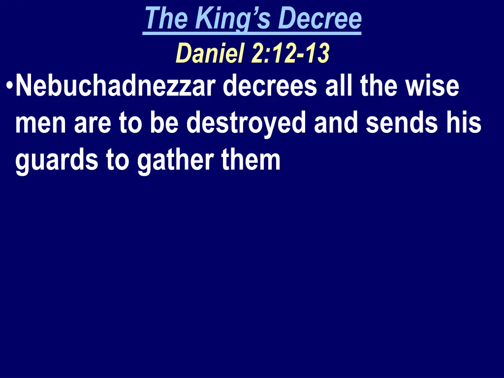 the king s decree daniel 2 12 13
