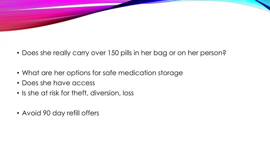 does she really carry over 150 pills