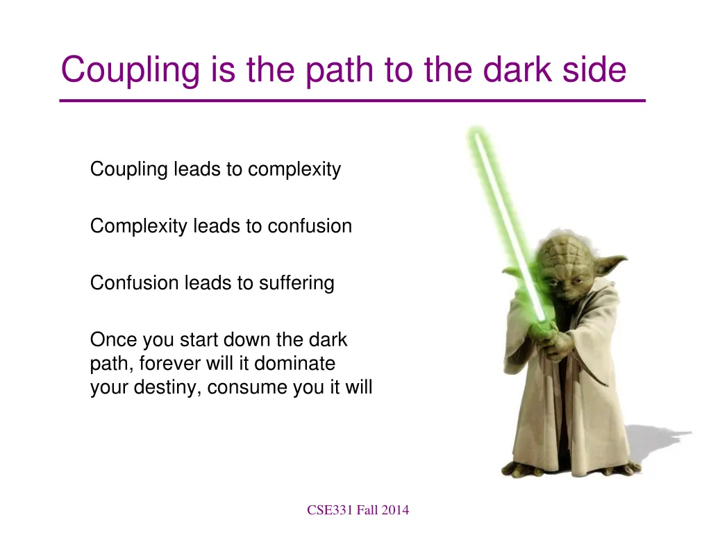 coupling is the path to the dark side