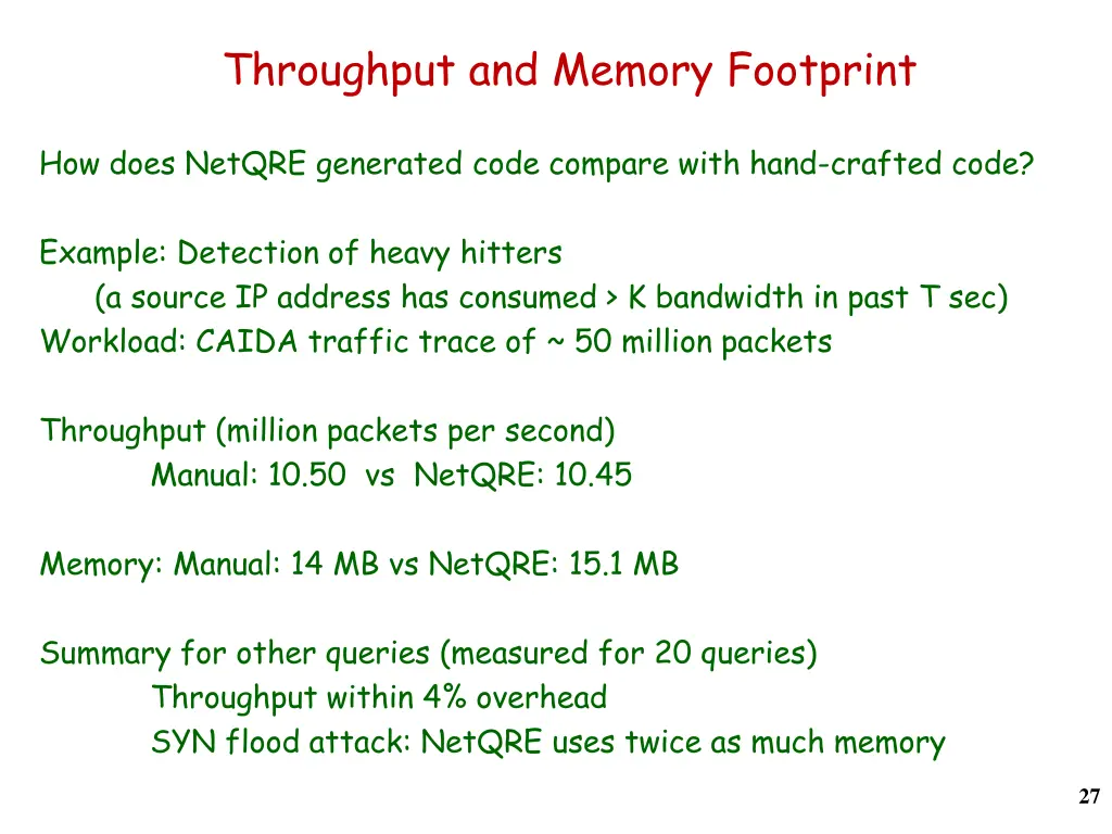 throughput and memory footprint