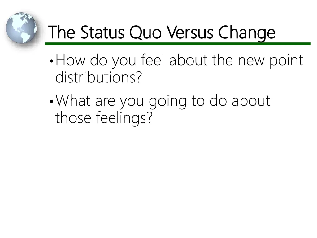 the status quo versus change the status