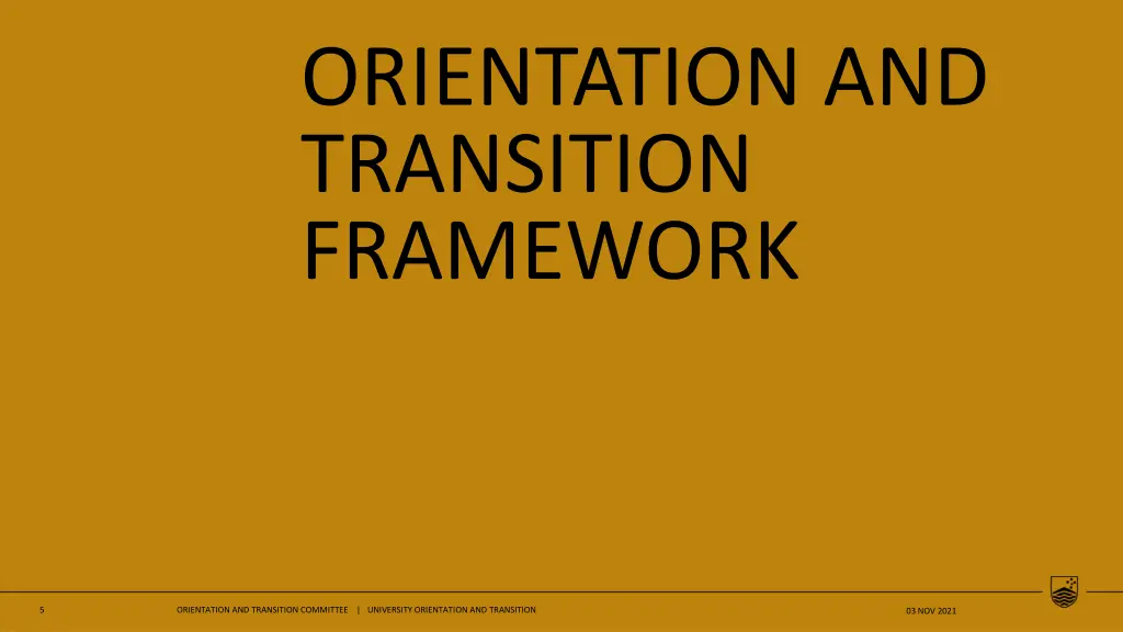 orientation and transition framework
