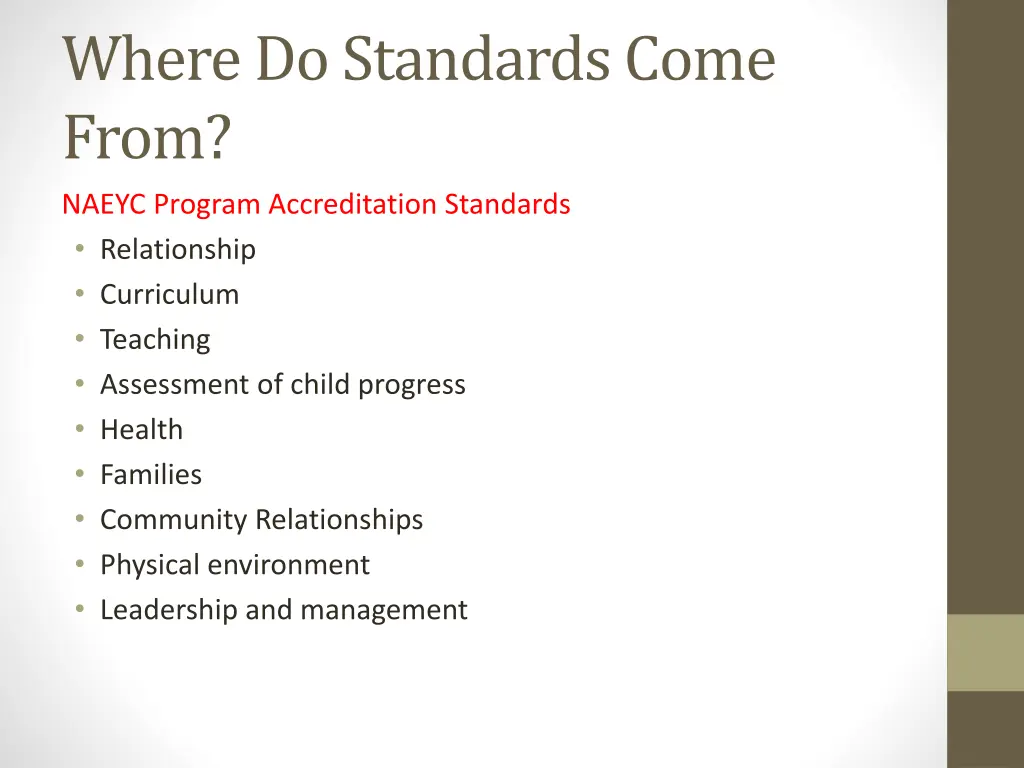 where do standards come from