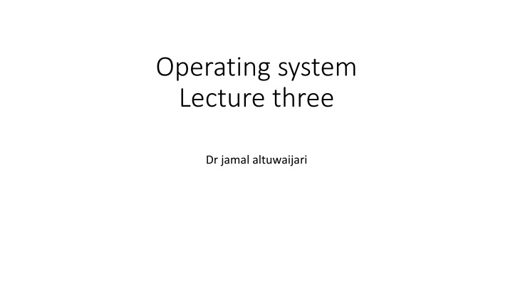 operating system lecture three