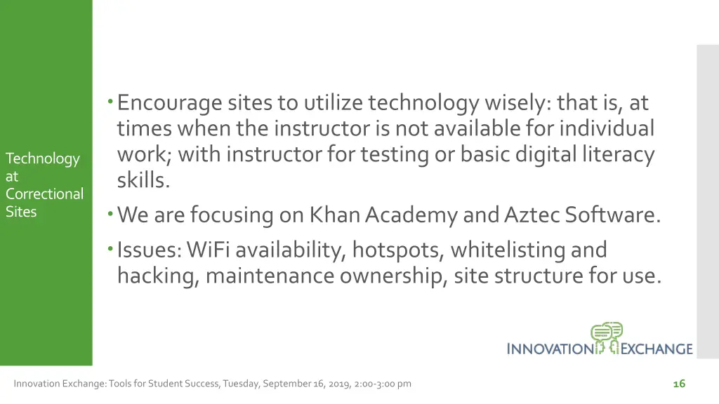 encourage sites to utilize technology wisely that
