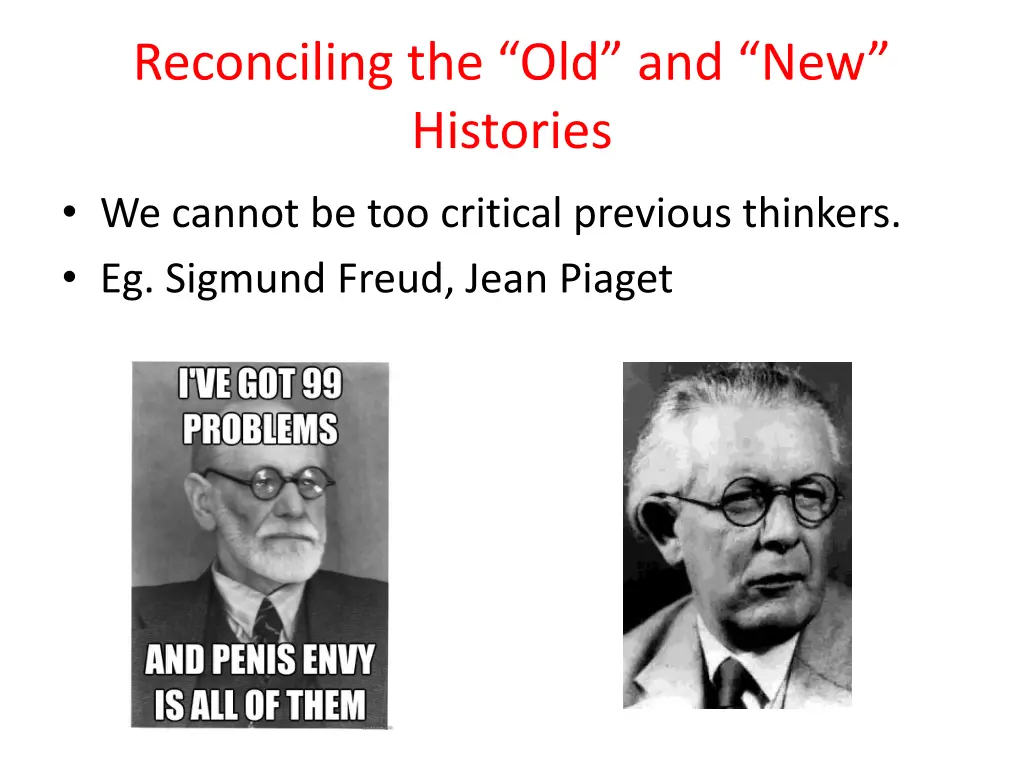 reconciling the old and new histories 2