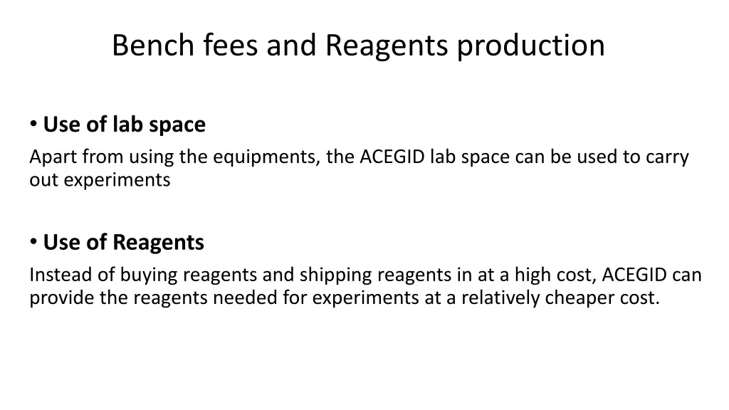 bench fees and reagents production