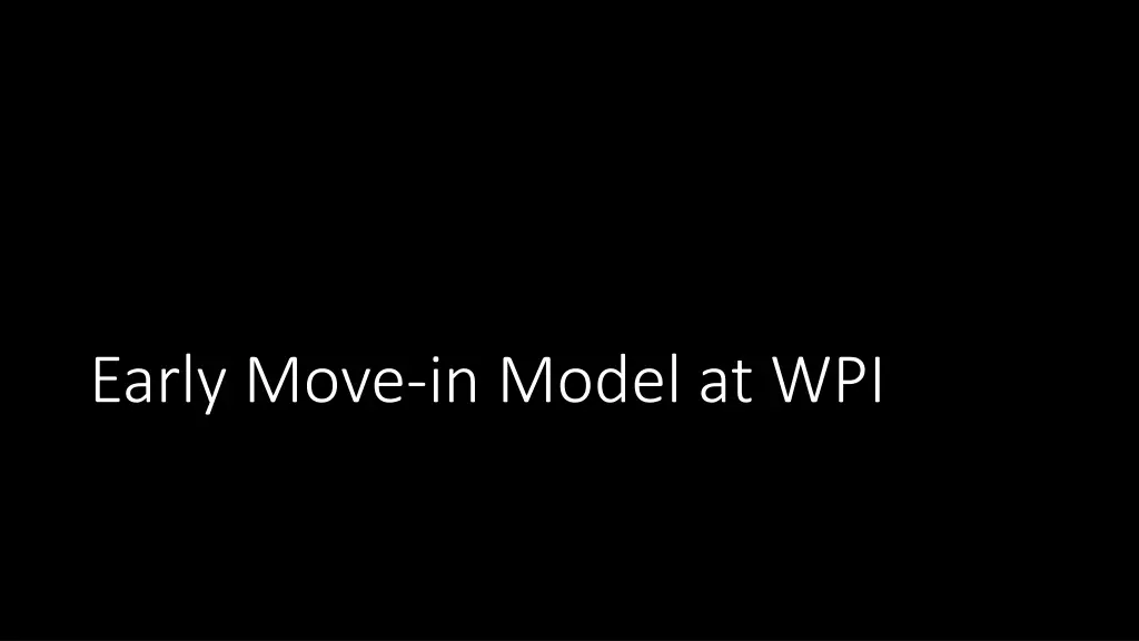 early move in model at wpi
