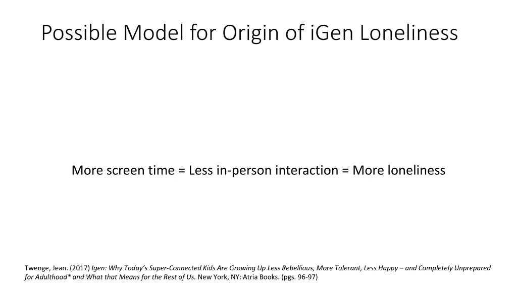 possible model for origin of igen loneliness
