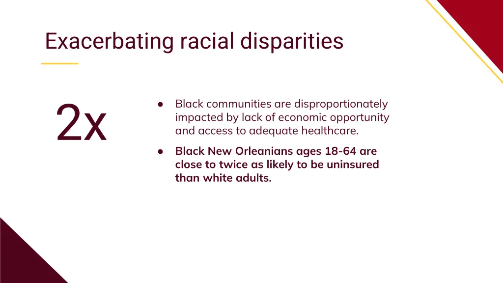 exacerbating racial disparities