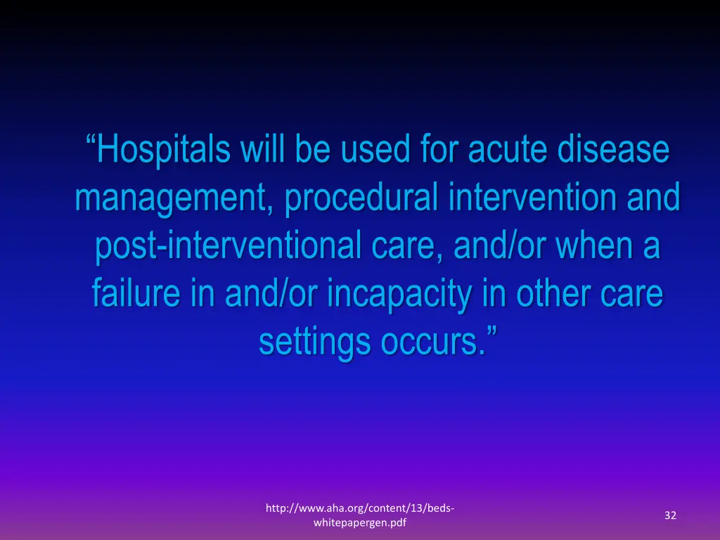 hospitals will be used for acute disease