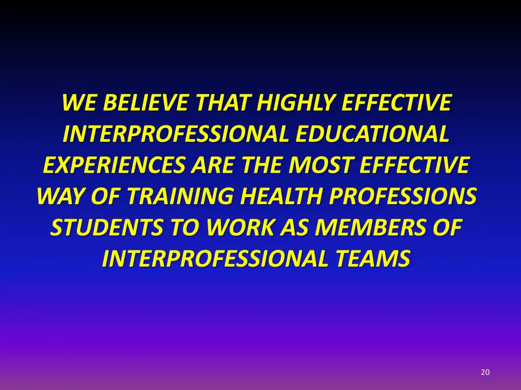 we believe that highly effective