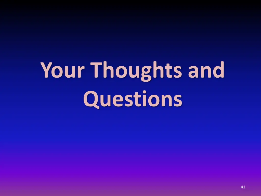 your thoughts and questions