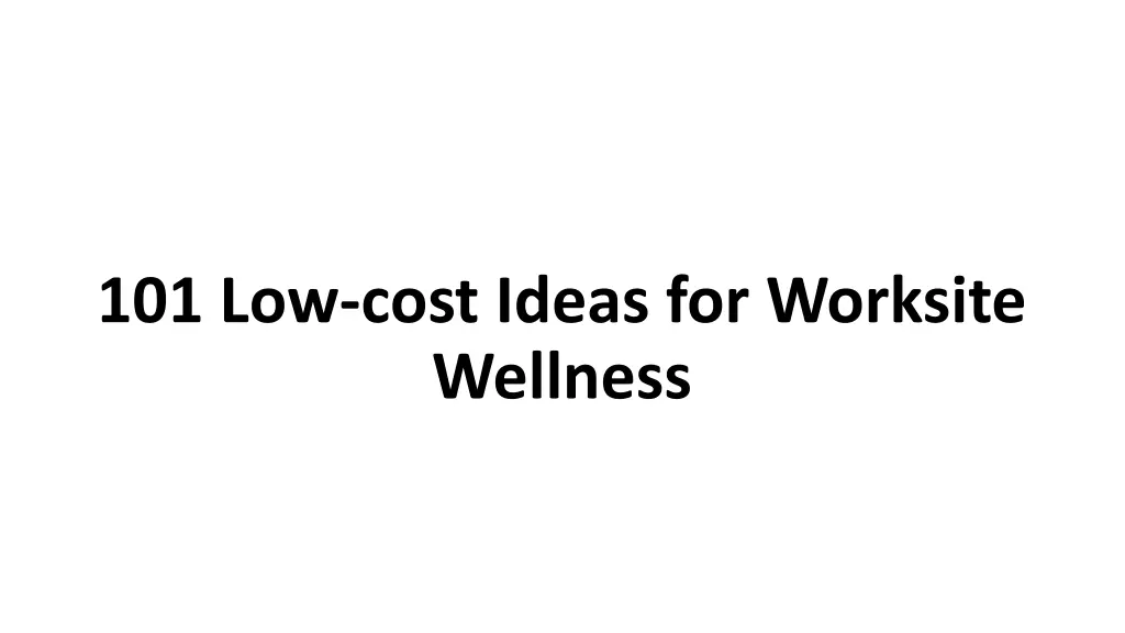 101 low cost ideas for worksite wellness