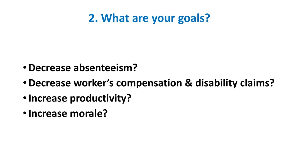 2 what are your goals