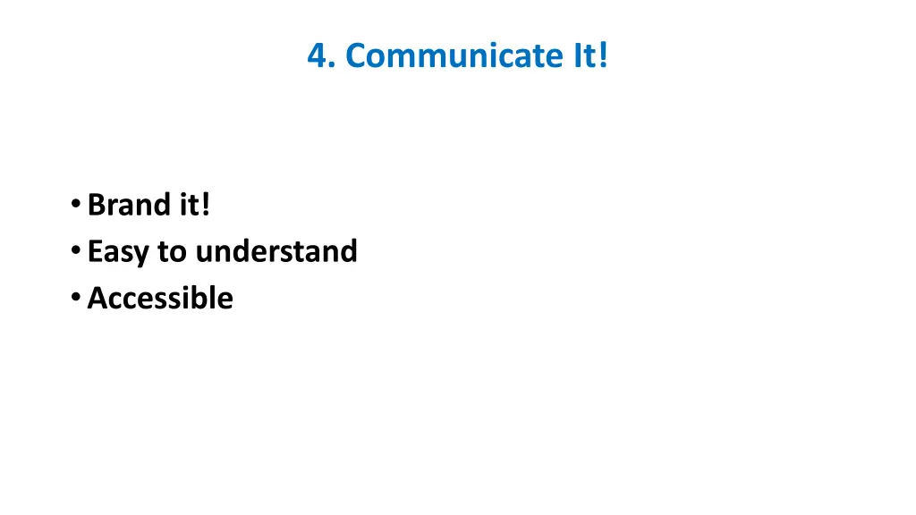 4 communicate it