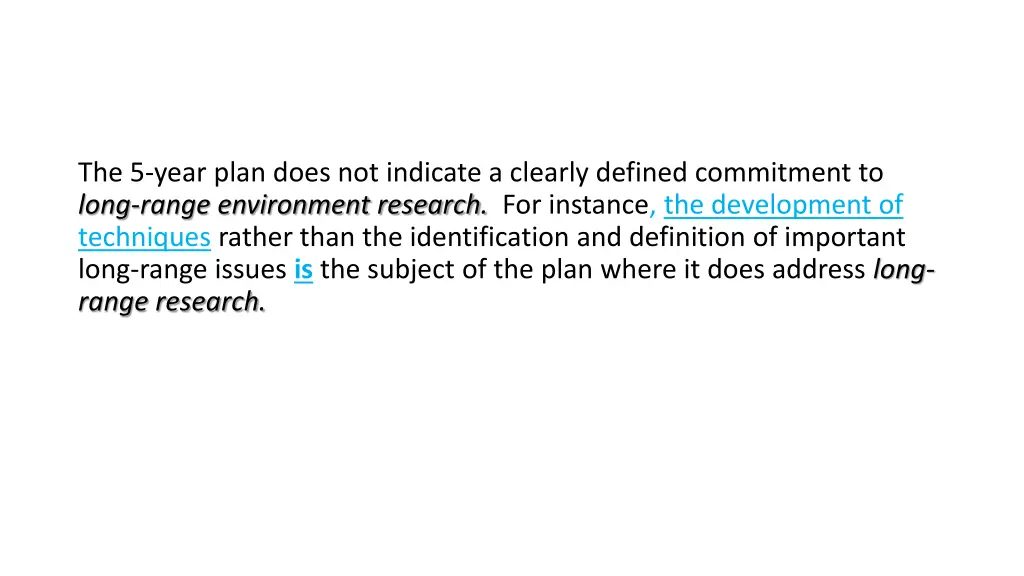 the 5 year plan does not indicate a clearly 1