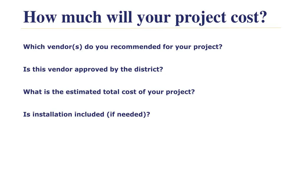 how much will your project cost