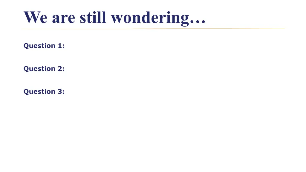 we are still wondering