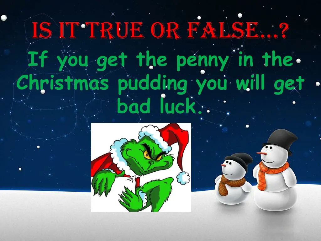 is it true or false if you get the penny