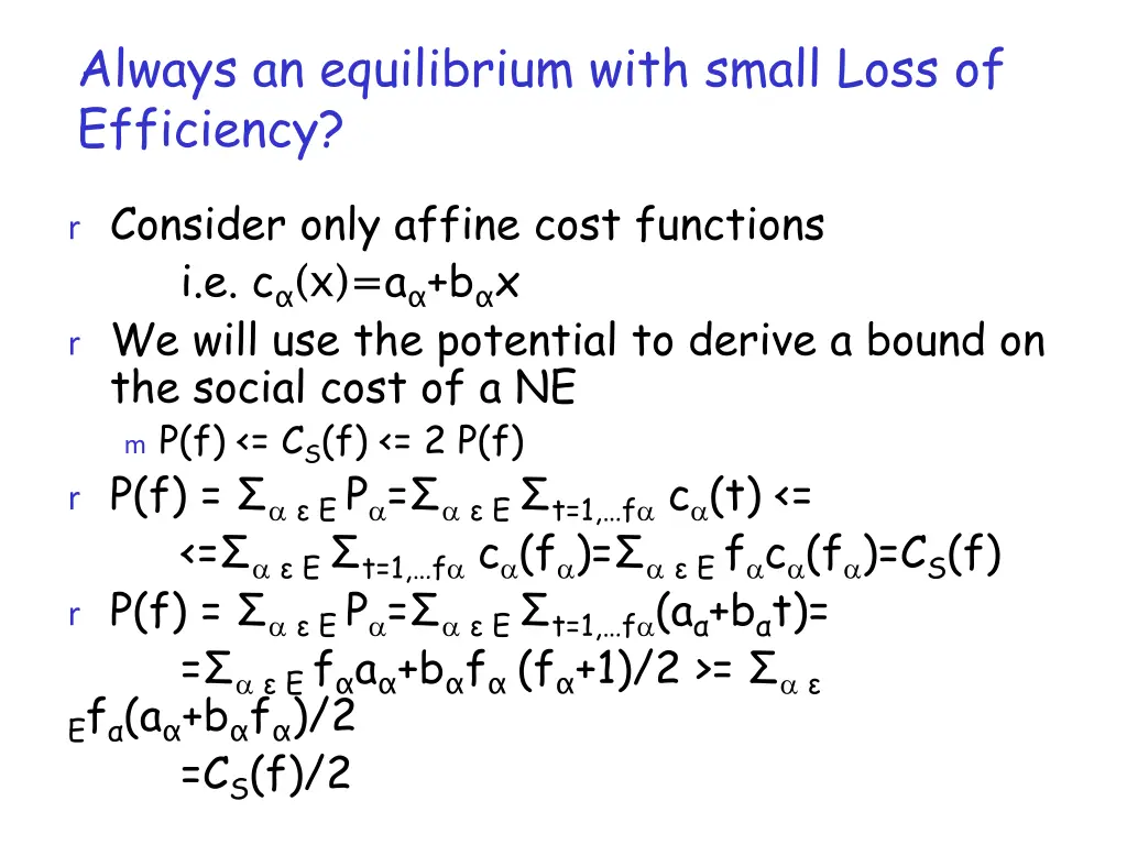 always an equilibrium with small loss 1