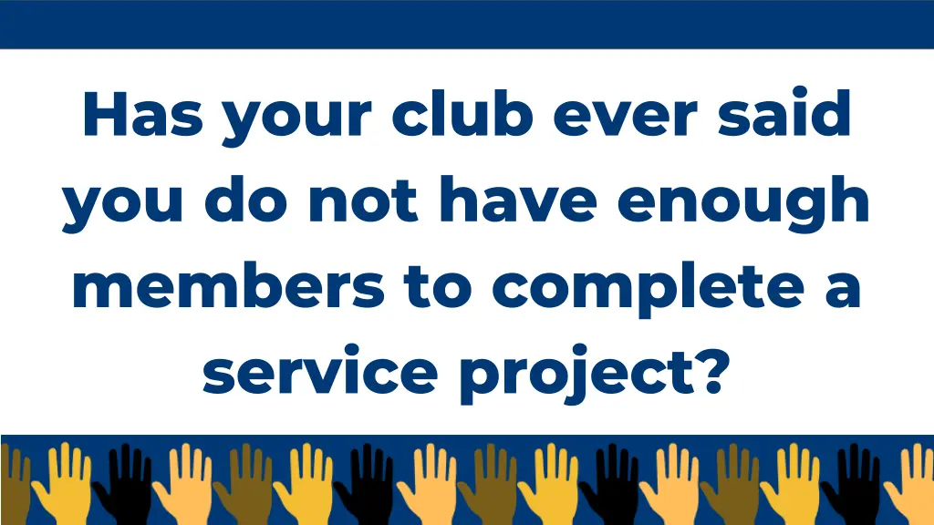 has your club ever said you do not have enough