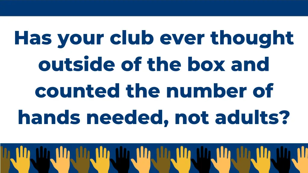 has your club ever thought outside