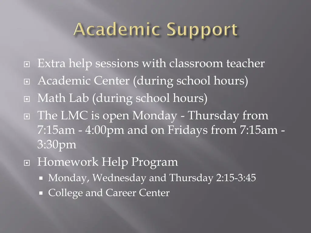 extra help sessions with classroom teacher